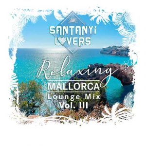 Mallorca Relaxing Lounge Mix Volume III 2022 by Los2Dos