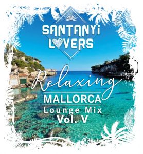 Los2dos Lounge Mix 5 Santanyi Lovers Relaxing Mallorca
