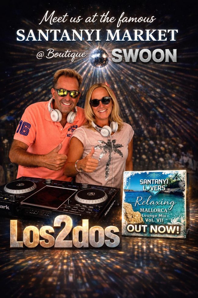 Santanyi Market mit los2dos @Boutique Swoon auf Mallorca mit den neuesten DJ Grooves 2026