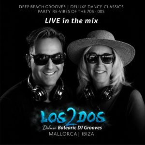 Los2dos Mallorca & Ibiza Deluxe Balearic DJ Grooves mit Deep Beach Grooves und Dance Classics