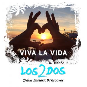 Los2dos neue Single 2026 – „Viva la Vida“ jetzt auf allen Streaming-Services hören.